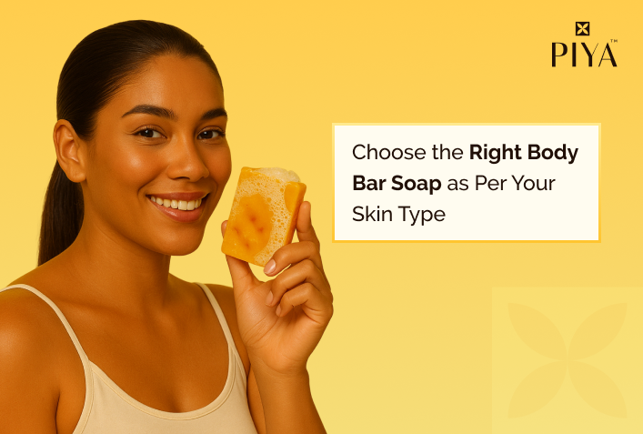 Choose the Right Body Bar Soap as Per Your SkinType