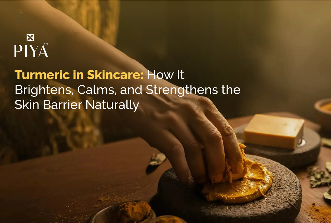 Turmeric in Skincare: How It Brightens, Calms, and Strengthens the Skin Barrier Naturally